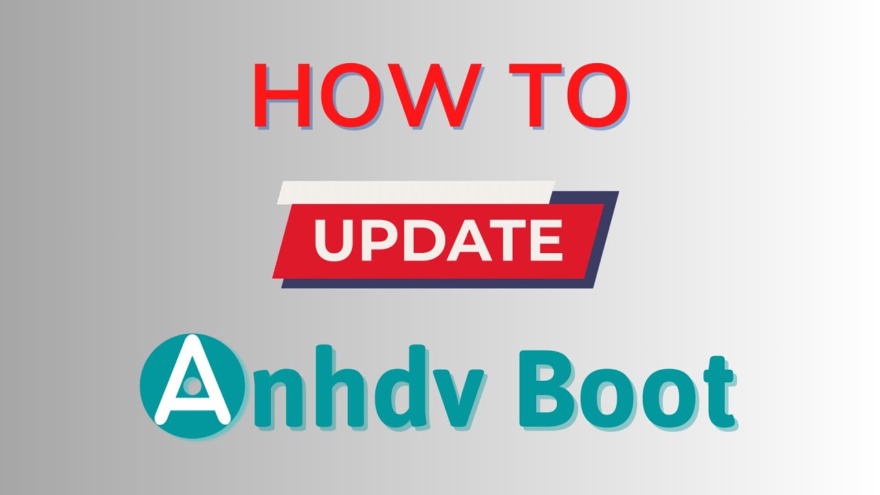 How To Update Anhdv Boot 2024 (Cách cập nhật USB Anhdv Boot)