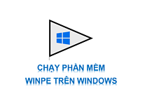 Cách chạy phần mềm WinPE trên Windows Anhdv Boot